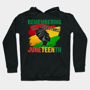 Remembering My Ancestors Juneteenth African American Black History T-Shirt Hoodie